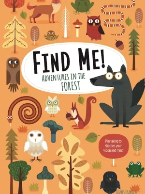 Find Me! Adventures in the Forest